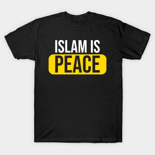 Islam is Peace 4 T-Shirt by ahmadzakiramadhan